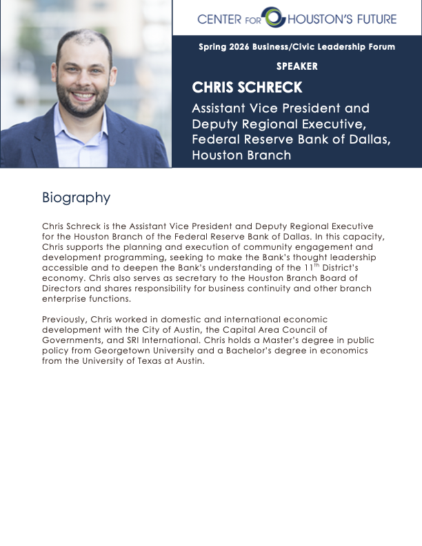 CHRIS SCHRECK Assistant Vice President and Deputy Regional Executive, Federal Reserve Bank of Dallas, Houston Branch